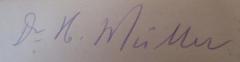 - (Müller, Heinrich), Von Hand: Autogramm, Name, Berufsangabe/Titel/Branche; 'Dr. H. Müller'. 