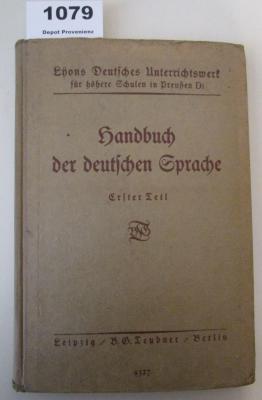  [Otto Lyons] Handbuch der Deutschen Sprache für Höhere Schulen. Ausgabe D/I 1-3. I. Teil. (1929)