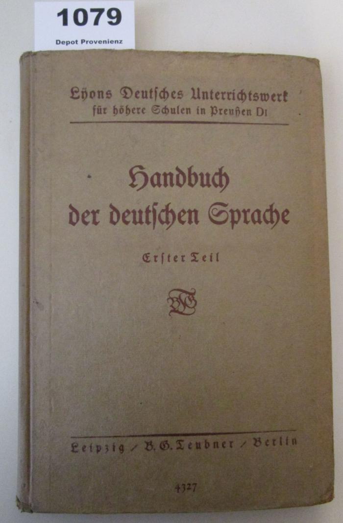  [Otto Lyons] Handbuch der Deutschen Sprache für Höhere Schulen. Ausgabe D/I 1-3. I. Teil. (1929)