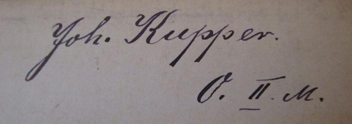  M. Tulli Ciceronis Orationes Selectae XXI (1895);- (Kupper, Joh.), Von Hand: Autogramm, Name, Nummer; 'Joh. Kupper. O.II.M.'. 