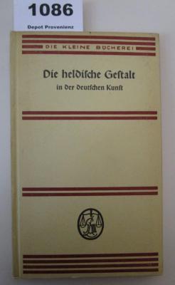  Die heldische Gestalt in der deutschen Kunst (1937)