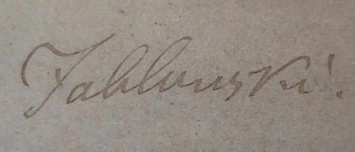  Friedrich Perthes Leben nach dessen schriftlichen und mündlichen Mittheilungen (1861);- (Jablonski, [?]), Von Hand: Autogramm, Name; 'Jablonski.'. 