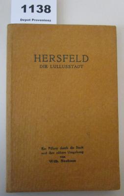  Hersfeld : Die Lullusstadt : Ein Führer durch die Stadt und ihre nähere Umgebung (1911)