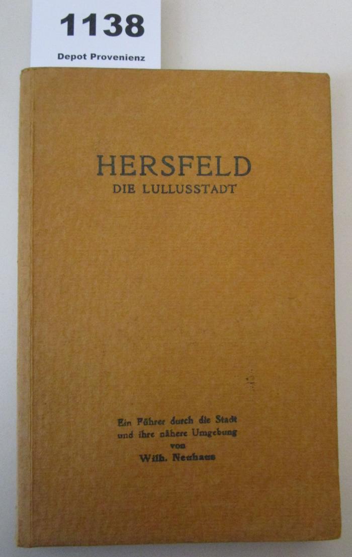  Hersfeld : Die Lullusstadt : Ein Führer durch die Stadt und ihre nähere Umgebung (1911)
