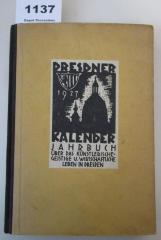  Dresdner Kalender 1927 : Jahrbuch über das künstlerische, geistige und wirtschaftliche Leben in Dresden (1927)