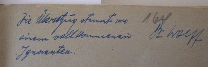  Venedig und die Venetianer : Entstehung, Glanzperiode und Verfall (o.J.);- (Wolff, Friedrich ), Von Hand: Notiz, Name, Berufsangabe/Titel/Branche; 'Die Übersetzung stammt von einem vollkommenen Ignoranten. Dr. Wolff'. 