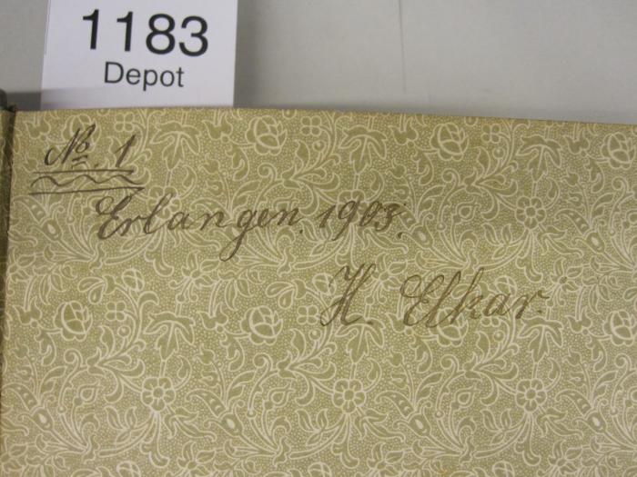  Die Geschichte von Erlangen in Wort und Bild (1898);- (Elkar, H.), Von Hand: Autogramm, Name, Ortsangabe, Datum; 'No. 1 Erlangen. 1903. H. Elkar.'. 