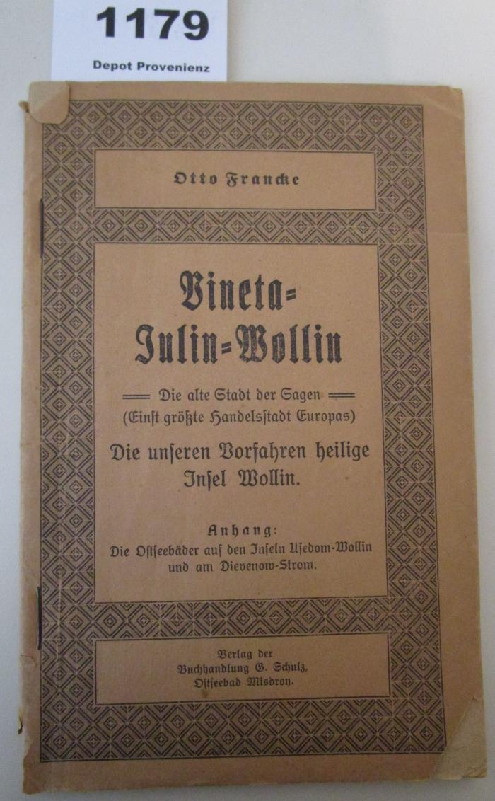  Vineta - Julin - Wollin. Die alte Stadt der Sagen. (Einst größte Handelsstadt Europas). Die unseren Vorfahren heilige Insel Wollin (o.J.)