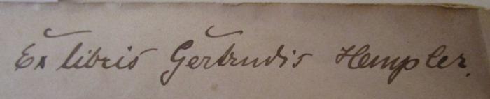 - (Hempler, Gertrud), Von Hand: Autogramm, Exlibris, Name; 'Ex Libris Gertrudis Hempler.'. ; Der Bajazzo : Drama in zwei Akten und einem Prolog (o.J.)