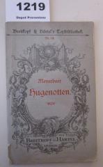  Die Hugenotten oder die St. Bartholomäusnacht (Les Huguenots.) : Große Oper in fünf Akten (o.J.)