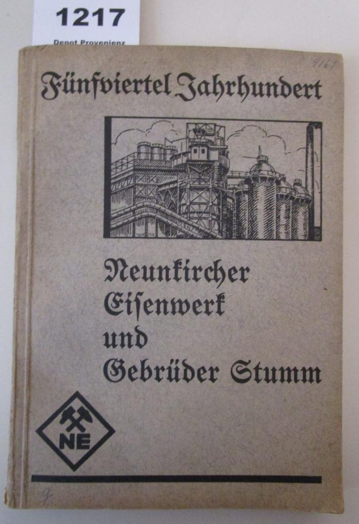  Fünfviertel Jahrhundert Neunkircher Eisenwerk und Gebrüder Stumm (1935)