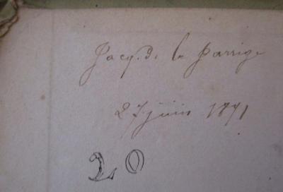  L'Avare : Comédie (1889);- (Jarrige[?], Jaq. d. la), Von Hand: Autogramm, Datum, Name; 'Jacq. d. la Jarrige
27. juin 1841'. ;- (unbekannt), Von Hand: Nummer; '20'. 
