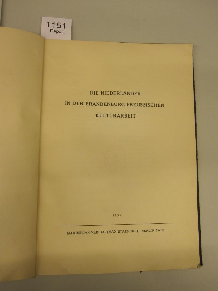  Die Niederländer in der Brandenburg-Preussischen Kulturarbeit (1939)