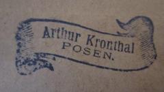 - (Kronthal, Arthur), Stempel: Name, Ortsangabe; 'Arthur Kronthal Posen.'.  (Prototyp)