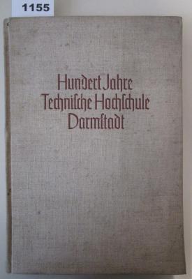  Die Technische Hochschule Darmstadt 1836 bis 1936 ([1936])