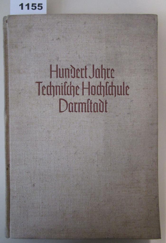  Die Technische Hochschule Darmstadt 1836 bis 1936 ([1936])