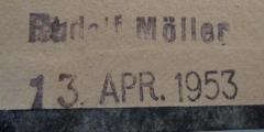 - (Rudolf-Möller-Bibliotheksbuchbinderei), Stempel: Buchbinder, Name, Datum; 'Rudolf Möller [Datum]'.  (Prototyp)