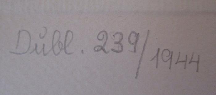  Katalog der dreizehnten Austellung der Berliner Secession. (1907);- (unbekannt), Von Hand: Notiz; 'Dubl. 239/1944'. 