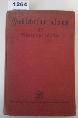  Wägen und Wirken. Ein deutsches Lese- und Lebensbuch. Gedichtsammlung (1925)