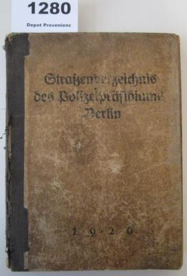  Straßenverzeichnis des Polizeipräsidiums Berlin. Verzeichnis der Straßen, Plätze usw. von Groß-Berlin (1926)