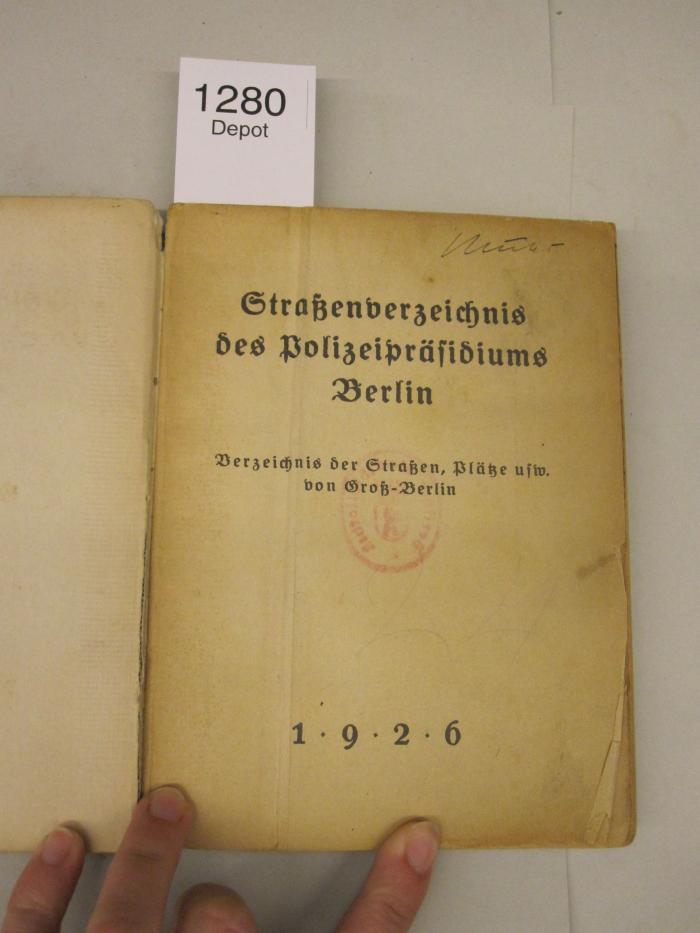  Straßenverzeichnis des Polizeipräsidiums Berlin. Verzeichnis der Straßen, Plätze usw. von Groß-Berlin (1926)