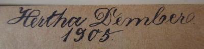 - (Dember, Hertha), Von Hand: Autogramm, Name, Datum; 'Hertha Dember. 1905.'. ; Der Roland von Berlin : Historischer Roman in drei Bänden : Zweiter Band (o.J.)