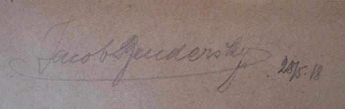 - (Bendersky, Jacob), Von Hand: Autogramm, Datum, Name; 'Jacob Bendersky 28/5.18'. ; Berliner Realienbuch. Erster Teil (1903)