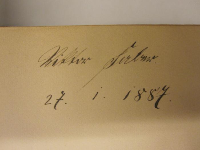  Deutsche Geschichte in Verbindung mit Anderen (1881);- (Faber, [?]), Von Hand: Autogramm, Datum; '[Richter] Faber 27. 1. 1887'. 