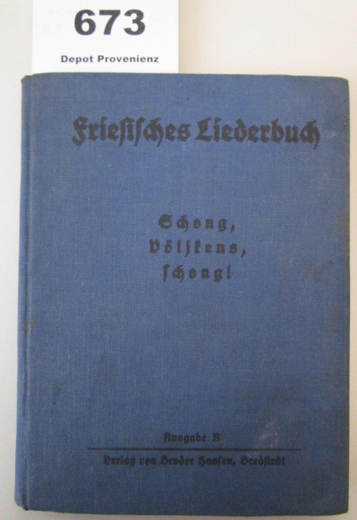  Schong, Völjkens, schong! Friesisches Liederbuch für die Festlandsharden ; Ausgabe B (um 1928)