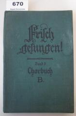  [Heinrichs, Pfusch, Martens, Münnich] Frisch gesungen! Chorbuch B für die höheren Lehranstalten der weiblichen Jugend, für Mädchen-Mittelschulen und verwandte Lehranstalten (1939)