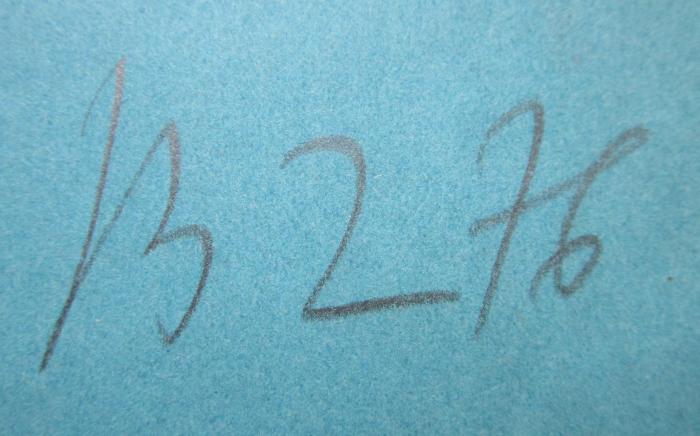 - (unbekannt), Von Hand: Nummer; 'B 276'. ; Bestimmungen des bayerischen Staates über die Verwaltung des katholischen Pfarramtes diesseits des Rheines. Zweiter Band. (1890)