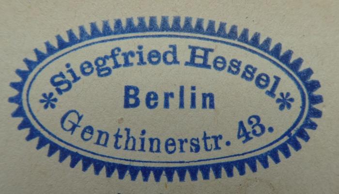  Sämmtliche Werke. Neunter Band. Olle Kamellen. IV. Theil. Ut mine Stromtid. Zweiter Theil. (1875);- (Hessel, Siegfried), Stempel: Name, Ortsangabe; 'Siegfried Hessel Berlin Genthinerstr. 43.'.  (Prototyp)