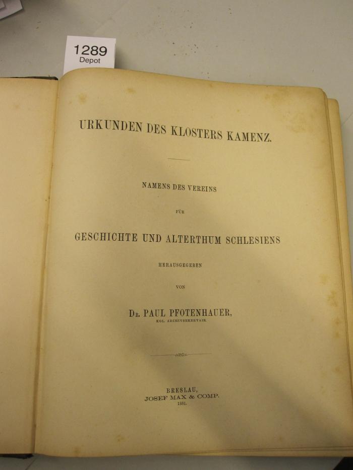  Urkunden des Klosters Kamenz. Namens des Vereins für Geschichte und Alterthum Schlesiens (1881)