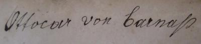 - (Carnap, Ottocar von), Von Hand: Name, Autogramm; 'Ottocar von Carnap'. ; Mysterien von Berlin. Dritter Band (1844)