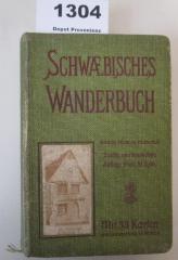  Schwäbisches Wanderbuch : Eisenbahn- und Wanderführer durch Württemberg und Hohenzollern (1890)