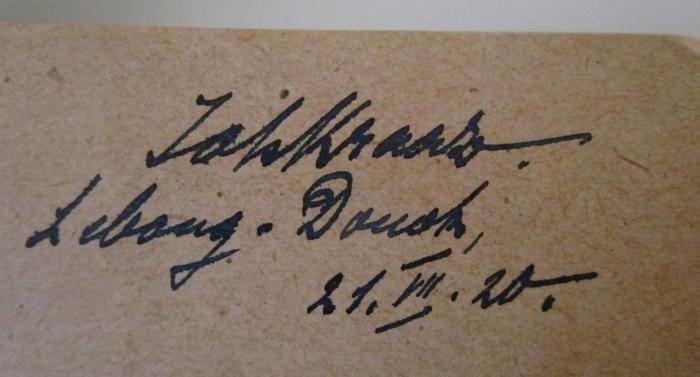1.1 319a 1: Maleisch-Hollandsch (1915);- (Kraaz[?], Joh[?]), Von Hand: Autogramm, Ortsangabe, Name, Datum; 'JohKraaz.
Lebong-Donok
21.VII.20'. 