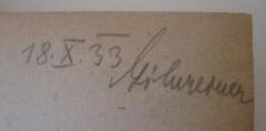 - ([...]erner, [?]), Von Hand: Autogramm, Name, Datum; '18.X.33 [...erner]'. 