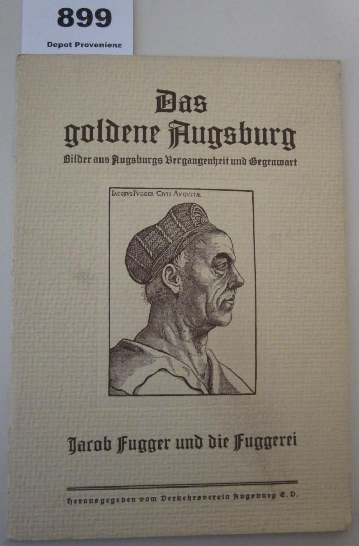  Jacob Fugger und die Fuggerei ([1934])
