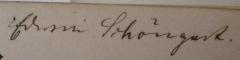 - (Schöngart, Edwin), Von Hand: Autogramm, Name; 'Edwin Schöngart.'.  (Prototyp)