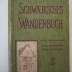  Schwäbisches Wanderbuch : Eisenbahn- und Wanderführer durch Württemberg und Hohenzollern (1890)