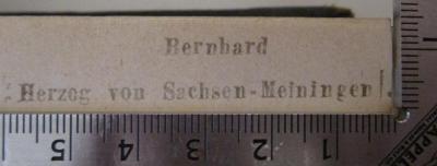 - (Bernhard, Sachsen-Meiningen-Hildburghausen, Herzog III.), Stempel: Name, Berufsangabe/Titel/Branche; 'Bernhard Herzog von Sachsen-Meiningen'.  (Prototyp); Lexikon hellenogallikon  tes lalum. hellen. glosses  ; Hypo Antoniu (Th.) Hepite. Dictionnaire grec-français et français-grec (1909)