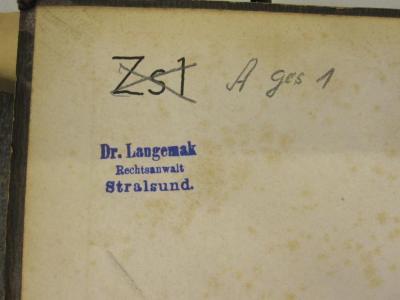  Gesetz-Sammlung für die Königlich Preußischen Staaten. 1806 bis1877 incl. Chronologische Zusammenstellung [...] 1871-1874. (1878);- (Langemak, Paul), Stempel: Name, Ortsangabe; 'Dr. Langemak Rechtsanwalt Stralsund.'. 