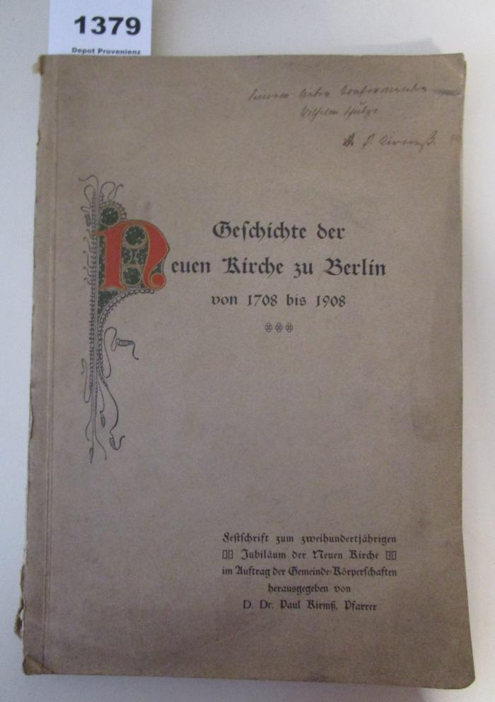  Die Geschichte der Neuen Kirche zu Berlin von 1708-1908 (1908)