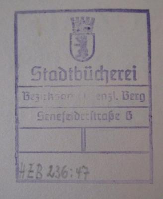 - (Städtische Volksbücherei Berlin- Prenzlauer Berg), Stempel: Name, Ortsangabe, Berufsangabe/Titel/Branche; 'Stadtbücherei 
Bezirksamt Prenzl. Berg 
Senefelderstraße 6'.  (Prototyp); Sozialdemokratische Lehrjahre (1928)