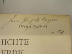 - (Kayser, Emanuel), Von Hand: Widmung; 'Herr Prof. Dr. Kayser [...] v U A'. 