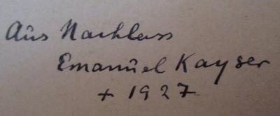 Geschichte der Erde und des Lebens (1908);- (Kayser, Emanuel), Von Hand: Datum, Notiz; 'aus Nachlass Emanuel Kayser +1927'. 