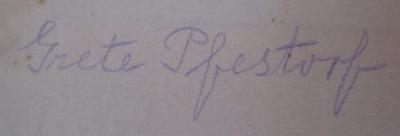 - (Pfestorf, Grete), Von Hand: Autogramm, Name; 'Grete Pfestorf'. ; Lessing's Werke. Fünfter Theil. Der Freigeist. - Der Schatz.  - Damon.  - Die alte Jungfer. (o.J.)