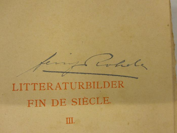 Cg 2400: Greif. Litteraturbilder Fin de Siècle. (1898);- (Rohde, Heinz), Von Hand: Autogramm; 'Heinz Rohde'. 