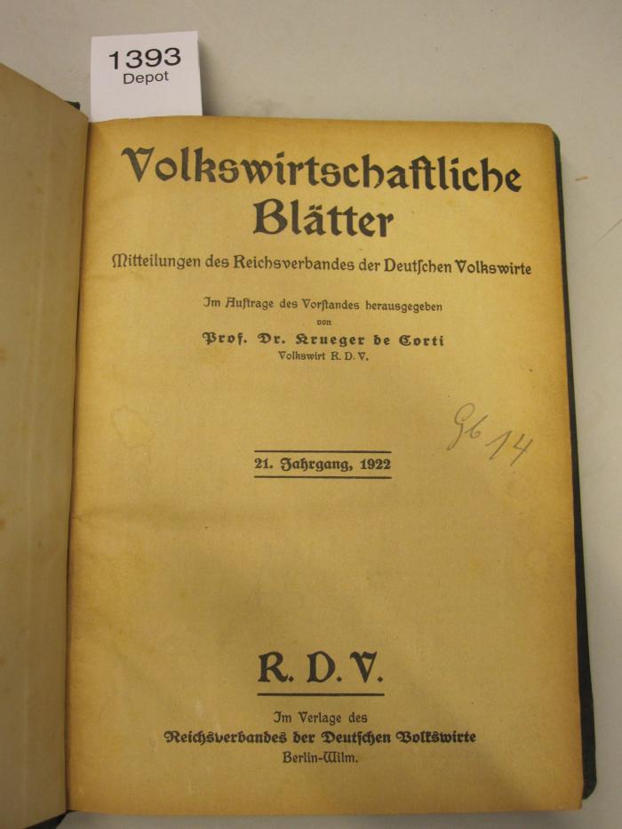  Volkswirtschaftliche Blätter. Mitteilungen des Reichsverbandes der Deutschen Volkswirte (1922)