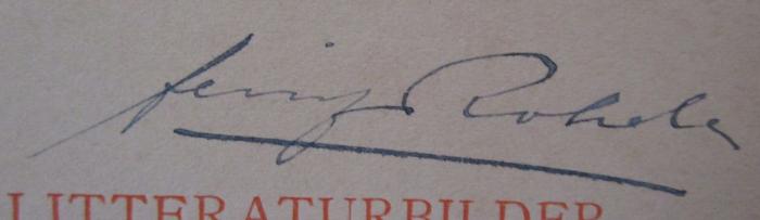 - (Rohde, Heinz), Von Hand: Autogramm, Name; 'Heinz Rohde'. ;Cg 2400: Litteraturbilder Fin de Siècle. III. Bändchen: Greif (1898)